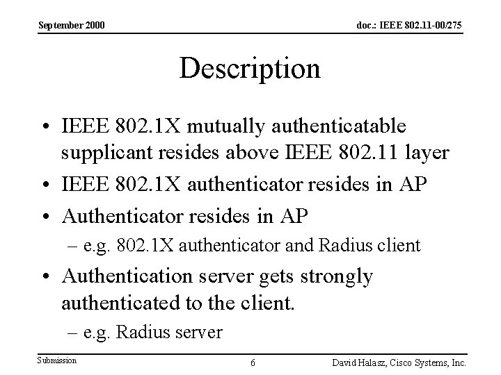 September 2000 doc. : IEEE 802. 11 -00/275 Description • IEEE 802. 1 X