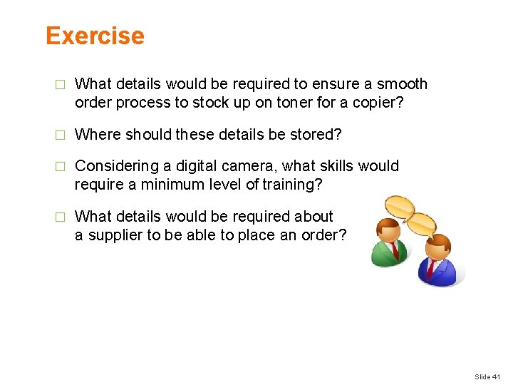 Exercise � What details would be required to ensure a smooth order process to