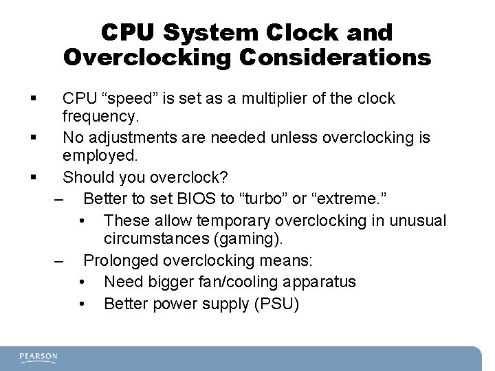 CPU System Clock and Overclocking Considerations § § § CPU “speed” is set as