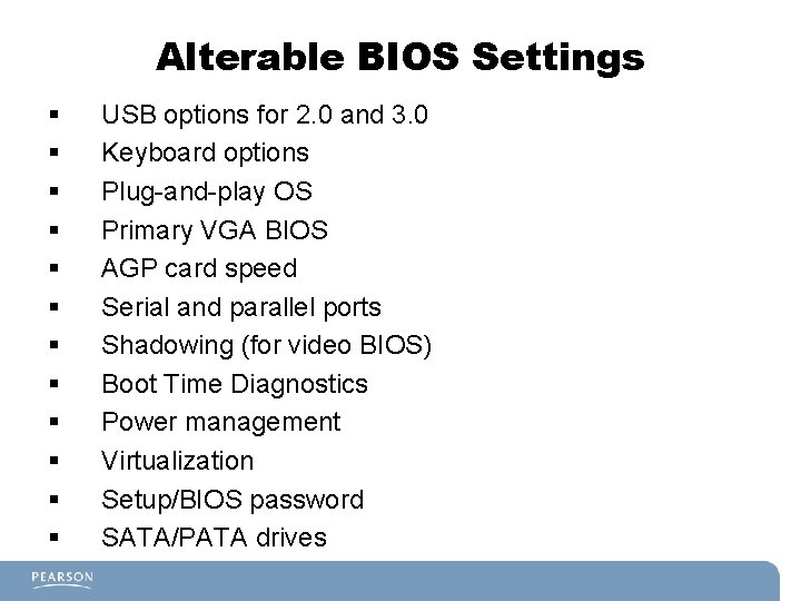 Alterable BIOS Settings § § § USB options for 2. 0 and 3. 0