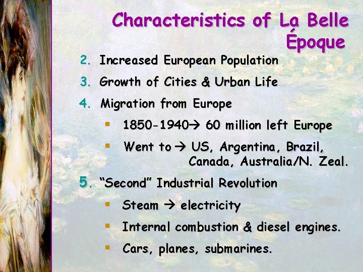 Characteristics of La Belle Époque 2. Increased European Population 3. Growth of Cities &