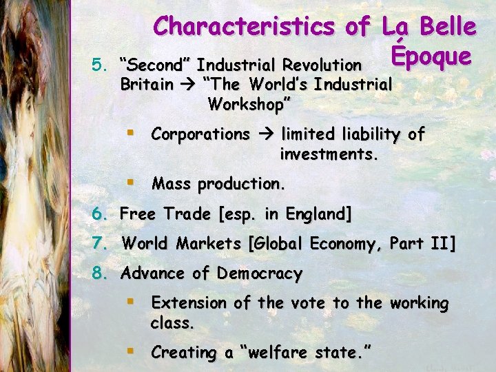 5. Characteristics of La Belle Époque “Second” Industrial Revolution Britain “The World’s Industrial Workshop”
