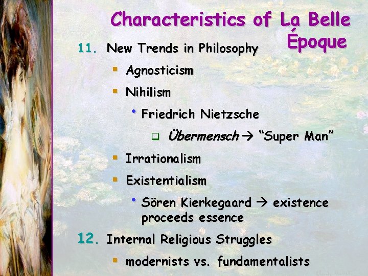 11. Characteristics of La Belle Époque New Trends in Philosophy § Agnosticism § Nihilism