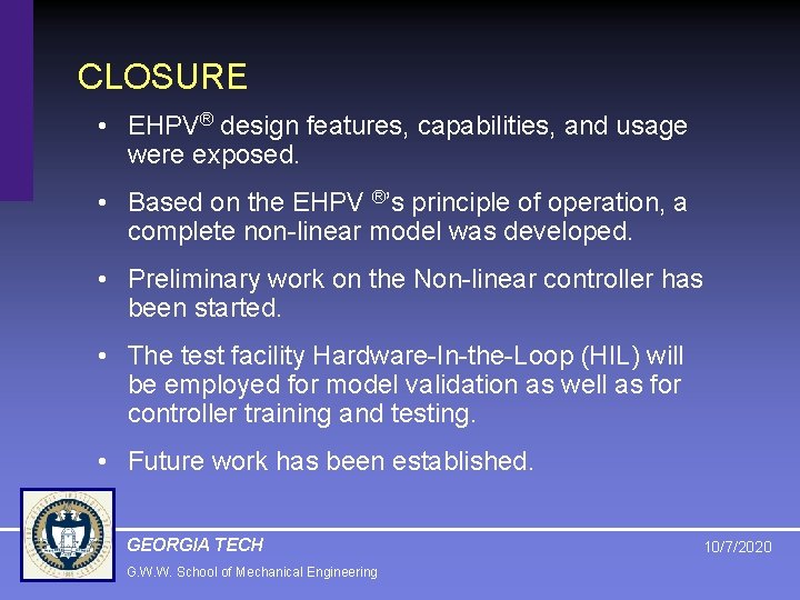 CLOSURE • EHPV® design features, capabilities, and usage were exposed. • Based on the