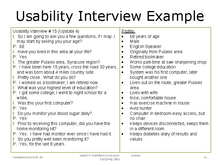 Usability Interview Example Usability Interview # 15 (Upstate 4) I: So I am going