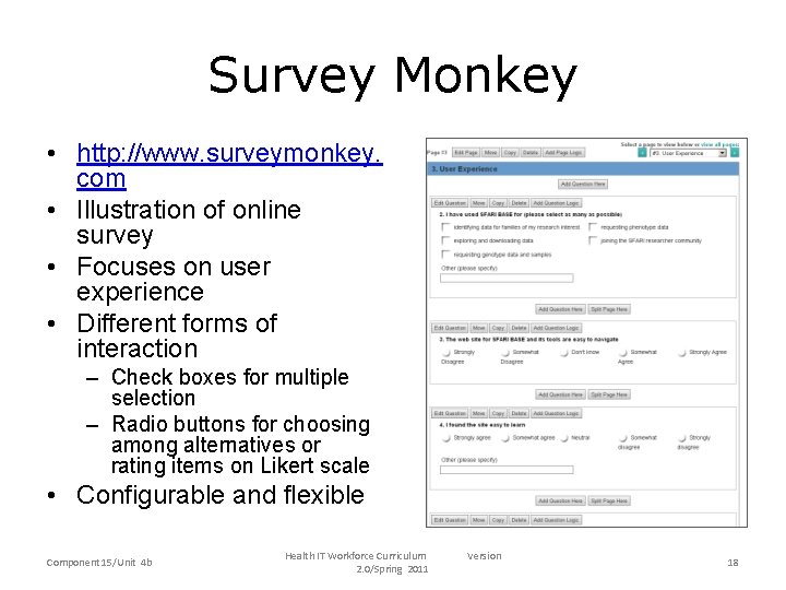 Survey Monkey • http: //www. surveymonkey. com • Illustration of online survey • Focuses
