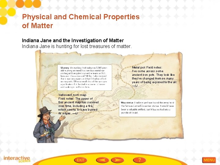 Physical and Chemical Properties of Matter Indiana Jane and the Investigation of Matter Indiana