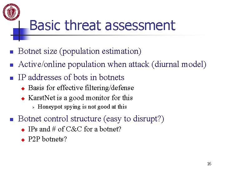 Basic threat assessment n Botnet size (population estimation) n Active/online population when attack (diurnal