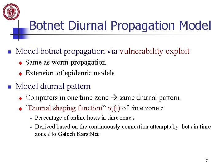 Botnet Diurnal Propagation Model botnet propagation via vulnerability exploit u u n Same as
