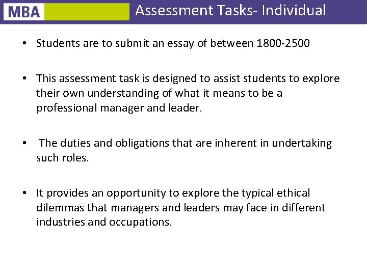 Assessment Tasks- Individual • Students are to submit an essay of between 1800 -2500