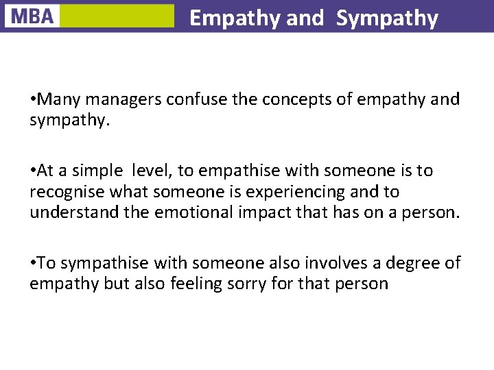 Empathy and Sympathy • Many managers confuse the concepts of empathy and sympathy. •