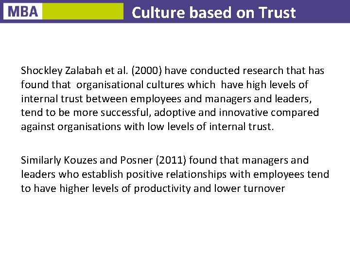 Culture based on Trust Shockley Zalabah et al. (2000) have conducted research that has