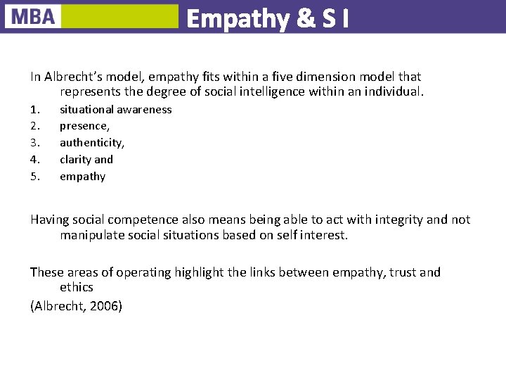 Empathy & S I In Albrecht’s model, empathy fits within a five dimension model