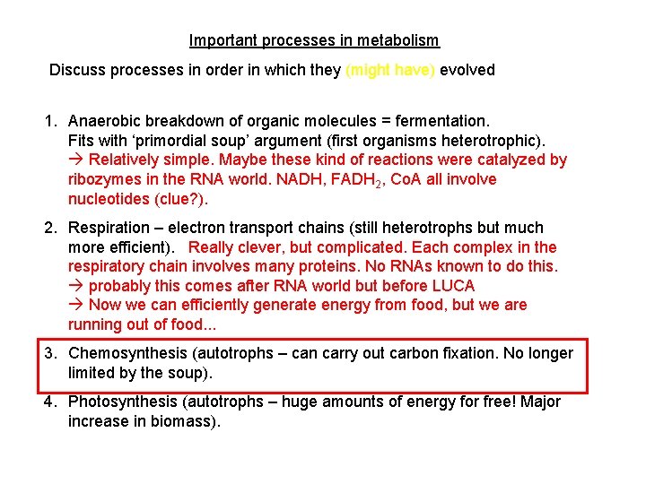 Important processes in metabolism Discuss processes in order in which they (might have) evolved