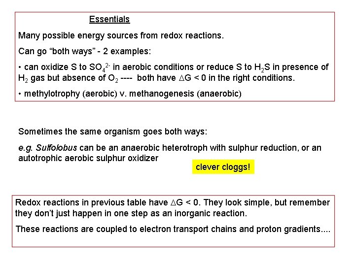 Essentials Many possible energy sources from redox reactions. Can go “both ways” - 2