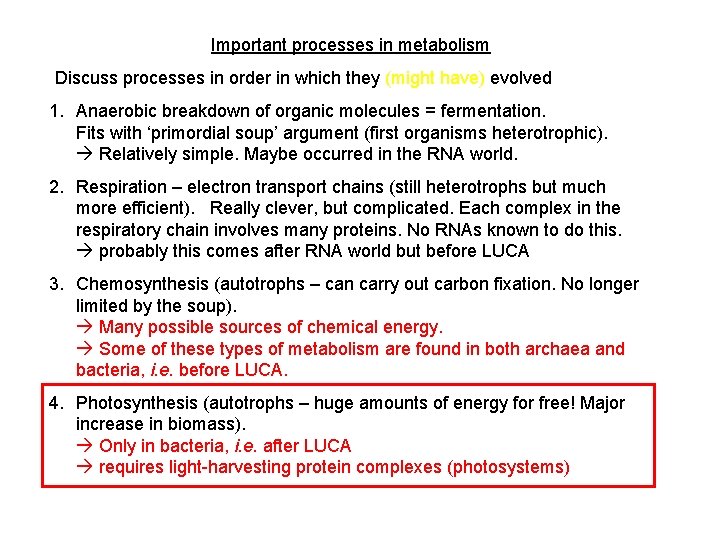 Important processes in metabolism Discuss processes in order in which they (might have) evolved