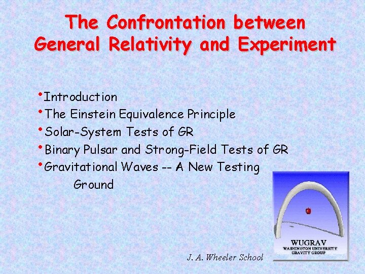 The Confrontation between General Relativity and Experiment • Introduction • The Einstein Equivalence Principle