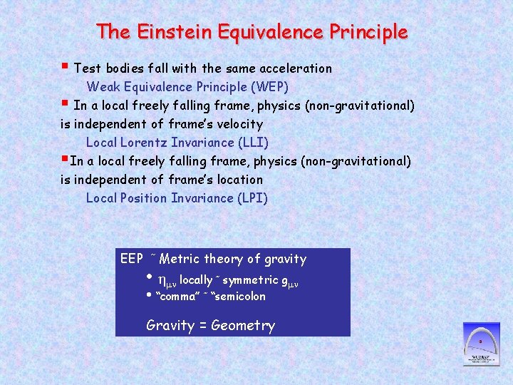 The Einstein Equivalence Principle § Test bodies fall with the same acceleration Weak Equivalence