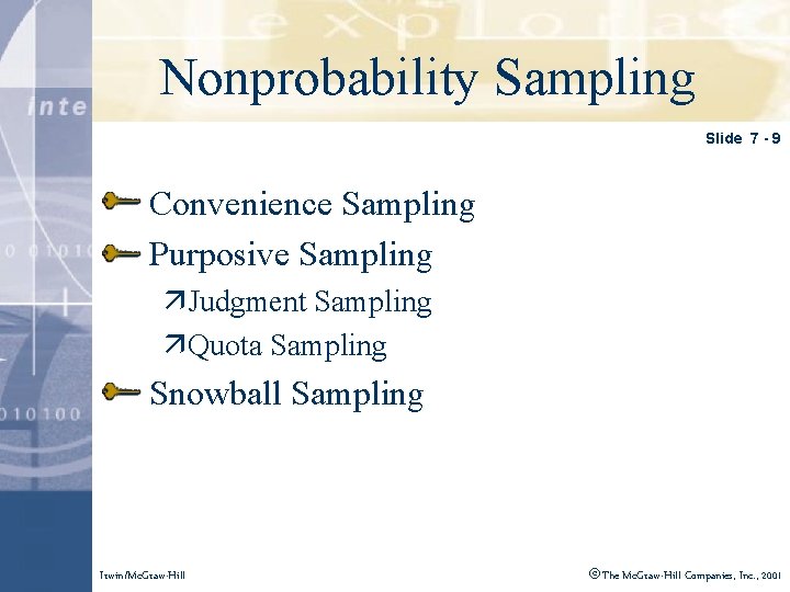 Click to edit Master title style Nonprobability Sampling Slide 7 - 9 Convenience Sampling