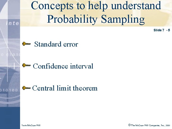 Concepts to help understand Click to edit Master title style Probability Sampling Slide 7