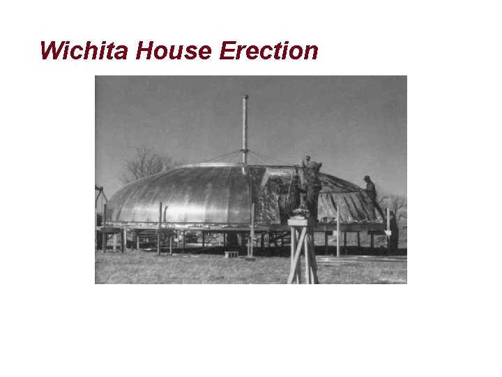 Wichita House Erection 