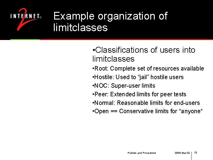 Example organization of limitclasses • Classifications of users into limitclasses • Root: Complete set