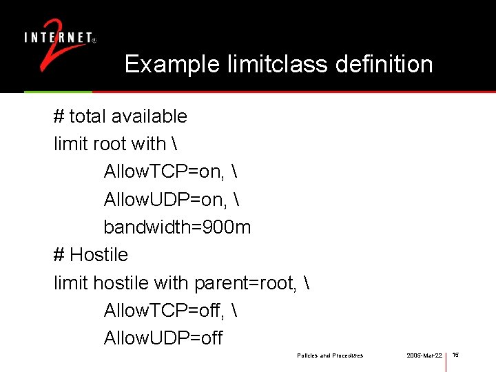 Example limitclass definition # total available limit root with  Allow. TCP=on,  Allow.