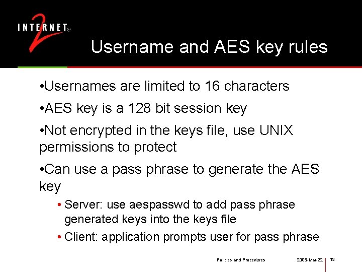 Username and AES key rules • Usernames are limited to 16 characters • AES
