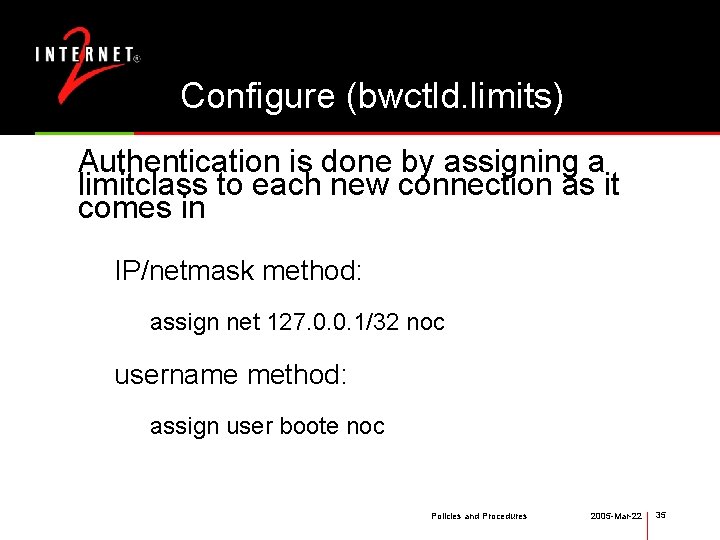 Configure (bwctld. limits) Authentication is done by assigning a limitclass to each new connection