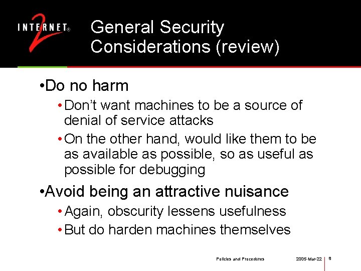 General Security Considerations (review) • Do no harm • Don’t want machines to be