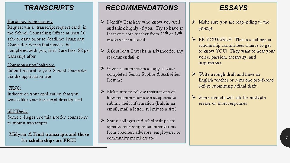 TRANSCRIPTS RECOMMENDATIONS Hardcopy to be mailed: Request via a “transcript request card” in the