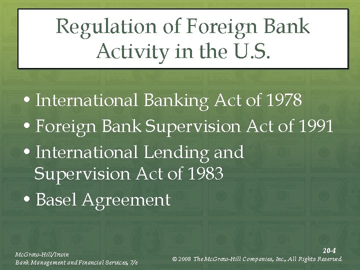 Regulation of Foreign Bank Activity in the U. S. • International Banking Act of