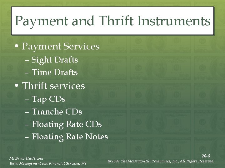 Payment and Thrift Instruments • Payment Services – Sight Drafts – Time Drafts •