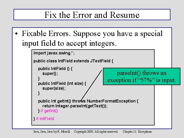 Fix the Error and Resume • Fixable Errors. Suppose you have a special input