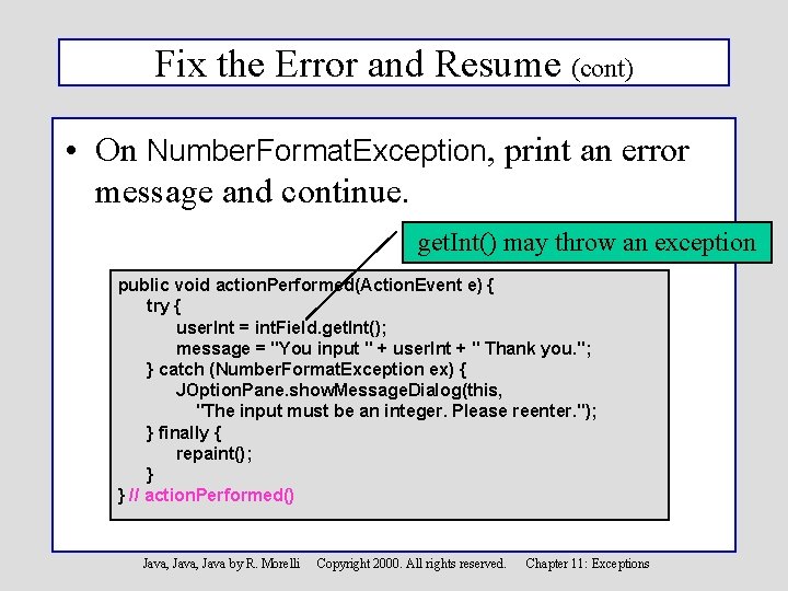 Fix the Error and Resume (cont) • On Number. Format. Exception, print an error