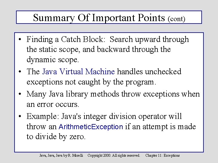 Summary Of Important Points (cont) • Finding a Catch Block: Search upward through the