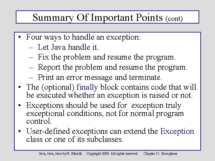 Summary Of Important Points (cont) • Four ways to handle an exception: – Let