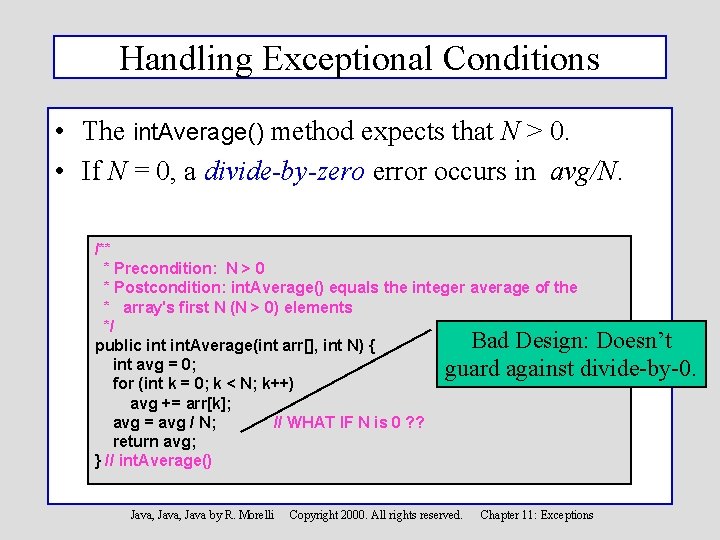 Handling Exceptional Conditions • The int. Average() method expects that N > 0. •