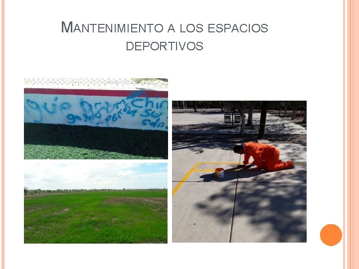 MANTENIMIENTO A LOS ESPACIOS DEPORTIVOS 