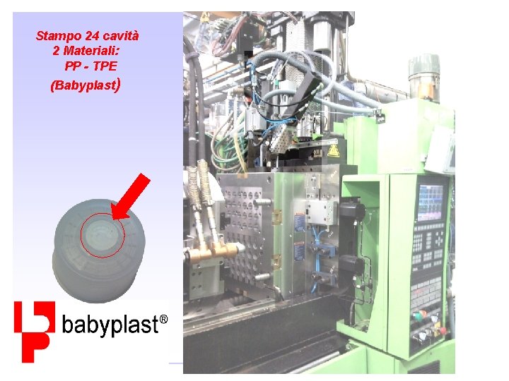 Stampo 24 cavità 2 Materiali: PP - TPE (Babyplast) 