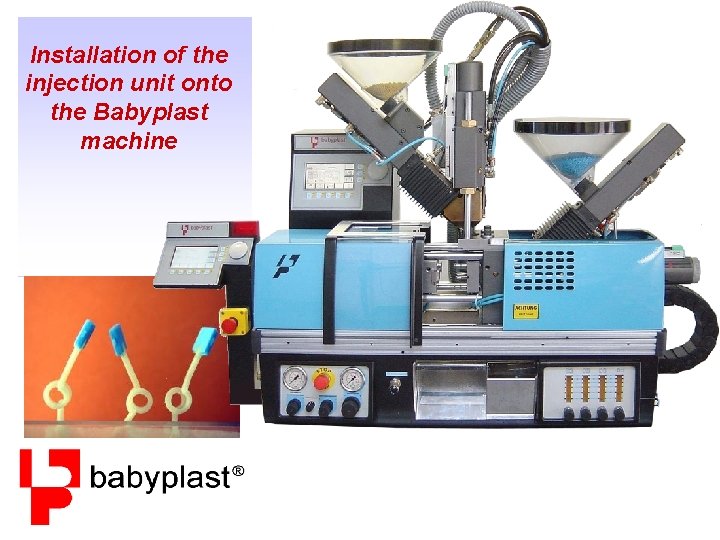 Installation of the injection unit onto the Babyplast machine 