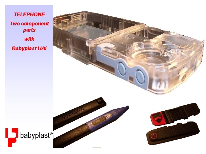TELEPHONE Two component parts with Babyplast UAI 