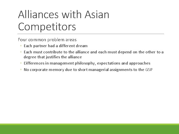 Alliances with Asian Competitors Four common problem areas ◦ Each partner had a different