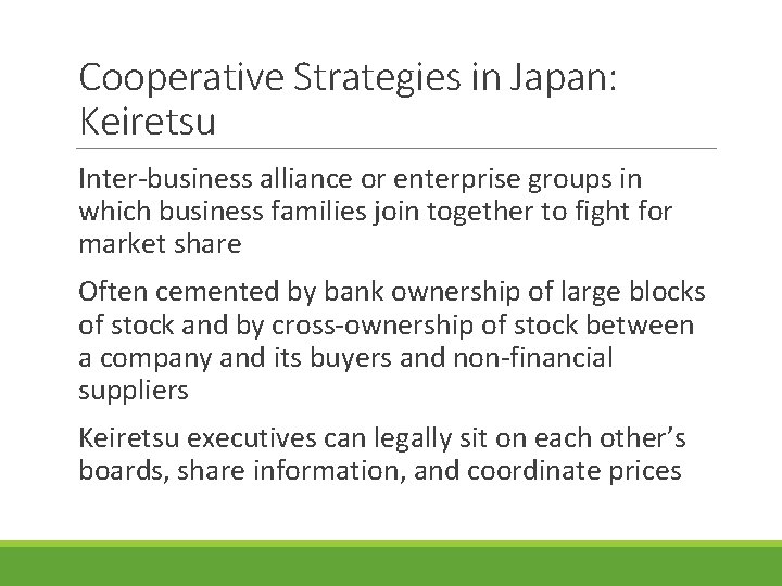 Cooperative Strategies in Japan: Keiretsu Inter-business alliance or enterprise groups in which business families