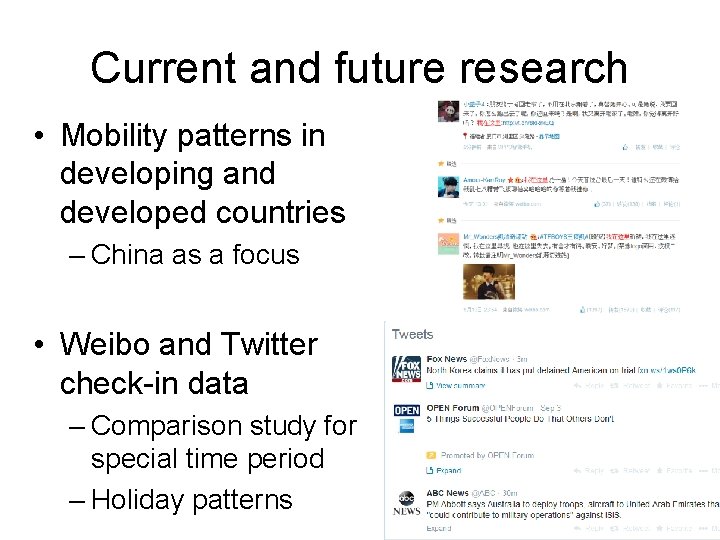 Current and future research • Mobility patterns in developing and developed countries – China