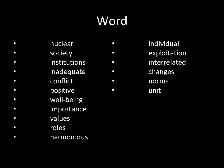 Word • • • nuclear society institutions inadequate conflict positive well-being importance values roles