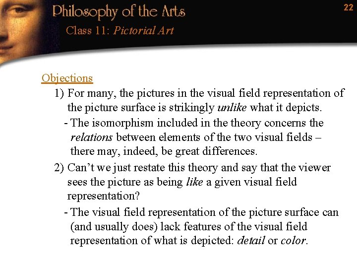 22 Class 11: Pictorial Art Objections 1) For many, the pictures in the visual