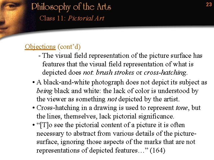 23 Class 11: Pictorial Art Objections (cont’d) - The visual field representation of the