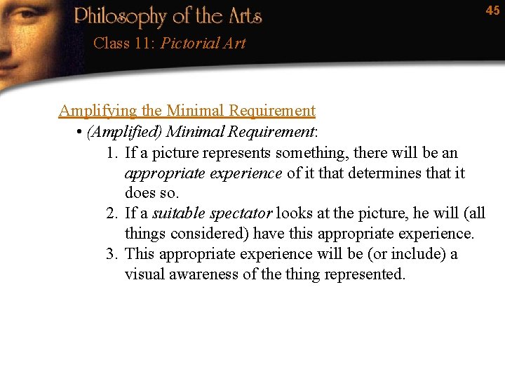 45 Class 11: Pictorial Art Amplifying the Minimal Requirement • (Amplified) Minimal Requirement: 1.