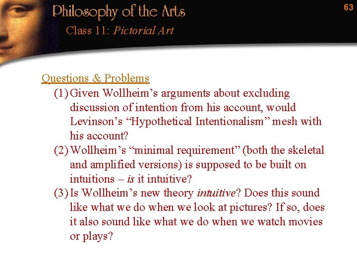 63 Class 11: Pictorial Art Questions & Problems (1) Given Wollheim’s arguments about excluding